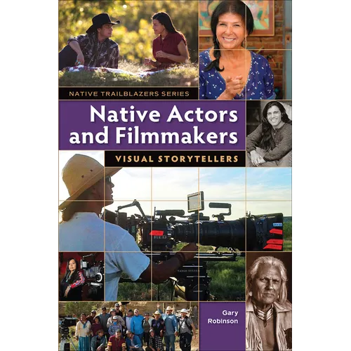 Native Actors and Filmmakers: Visual Storytellers