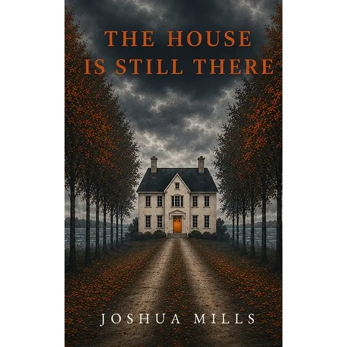 The House is Still There