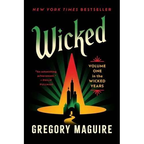 Wicked: Volume One in the Wicked Years