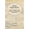Italian Organ Music - A Classic Article on the History of Italian Organ Compositions