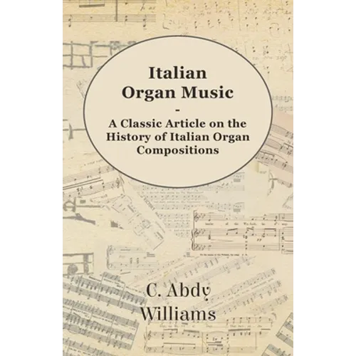 Italian Organ Music - A Classic Article on the History of Italian Organ Compositions