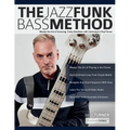 The Jazz Funk Bass Method: Master the Art of Grooving, Funky Basslines with Jamiroquai's Paul Turner