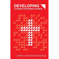 Developing A Christ-Centered Church