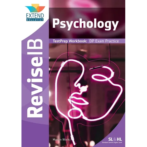 Psychology (SL and HL): Revise IB TestPrep Workbook