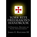 York Rite Freemason's Handbook