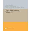 The Italian Madrigal: Volume III