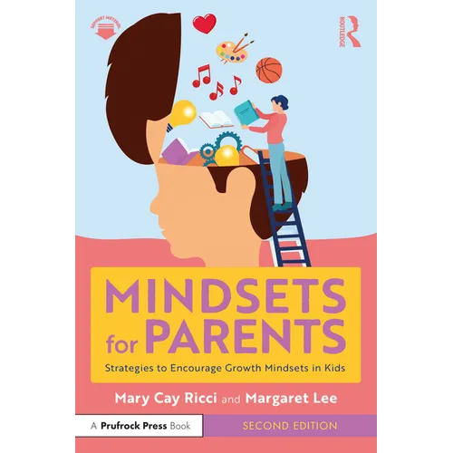Mindsets for Parents: Strategies to Encourage Growth Mindsets in Kids