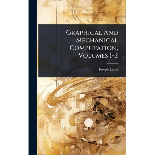 Graphical And Mechanical Computation, Volumes 1-2