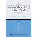 Neville Goddard Lecture Series, Volume IV: (A Gnostic Audio Selection, Includes Free Access to Streaming Audio Book)