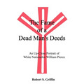 The Fame of a Dead Man's Deeds: An Up-Close Portrait of White Nationalist William Pierce