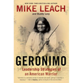 Geronimo: Leadership Strategies of an American Warrior