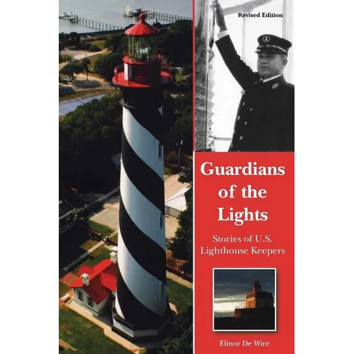 Guardians of the Lights: Stories of U.S. Lighthouse Keepers