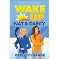 Wake Up, Nat & Darcy: A Spicy Sapphic Hockey Romance