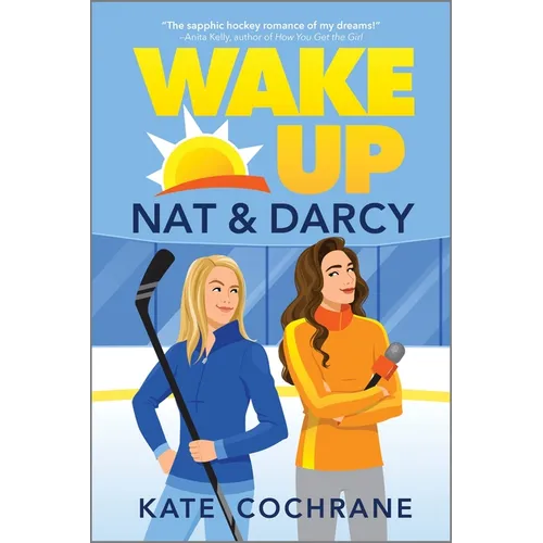 Wake Up, Nat & Darcy: A Spicy Sapphic Hockey Romance