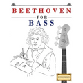 Beethoven for Bass: 10 Easy Themes for Bass Guitar Beginner Book