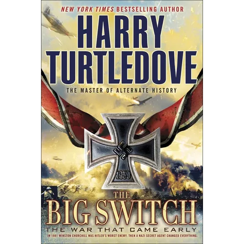 The Big Switch (the War That Came Early, Book Three)