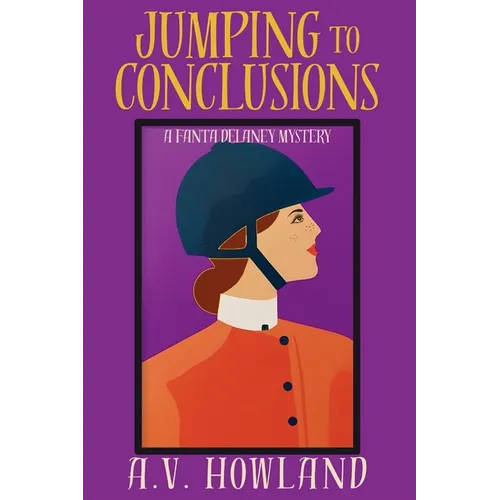 Jumping to Conclusions: A Fanta Delaney Cozy Mystery