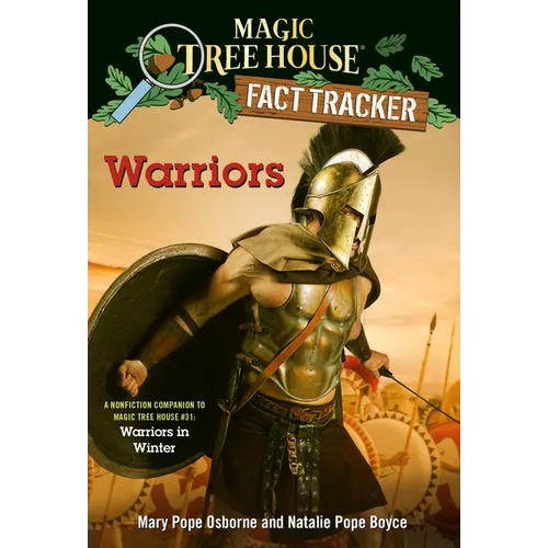 Warriors: A Nonfiction Companion to Magic Tree House #31: Warriors in Winter