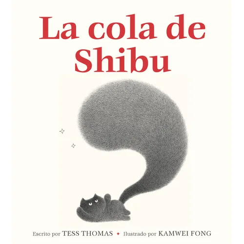 La Cola de Shibu: (Shibu's Tail Spanish Edition)