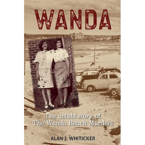 Wanda: The Untold Story of the Wanda Beach Murders