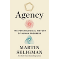 Agency: The Psychological History of Human Progress