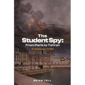 The Student Spy: From Paris to Tehran