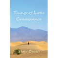 Things of Little Consequence