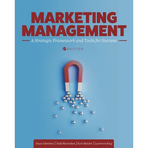 Marketing Management: A Strategic Framework and Tools for Success