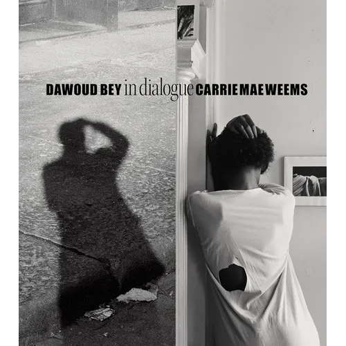 Dawoud Bey & Carrie Mae Weems: In Dialogue