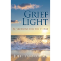Grief Light: Reflections for the Heart