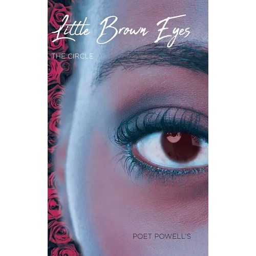 Little Brown Eyes: The Circle
