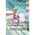 Whatever Happened to Dagmar?: An Immigrant's Autobiography