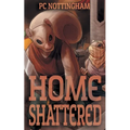 Home Shattered