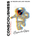Consciousness in a Nutshell: A Psychonautical Odyssey