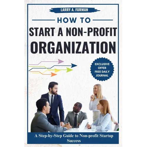 How to Start a Non-profit Organization: A Step-by-Step Guide to Nonprofit Startup Success