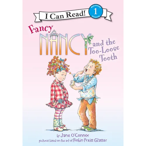 Fancy Nancy and the Too-Loose Tooth