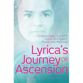 Lyrica's Journey of Ascension: A Nonverbal Autistic Finds Her Power, Peace, and Purpose