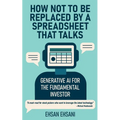 How Not to Be Replaced by a Spreadsheet That Talks: Generative AI for the Fundamental Investor