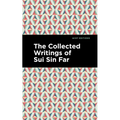 The Collected Writings of Sui Sin Far