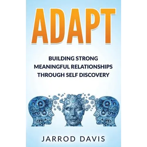 Adapt: Building Strong Meaningful Relationships Through Self Discovery