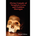 Divine Comedy of Neophyte Corax and Goddess Morrigan