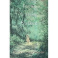 Paths I Have Walked
