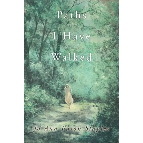 Paths I Have Walked