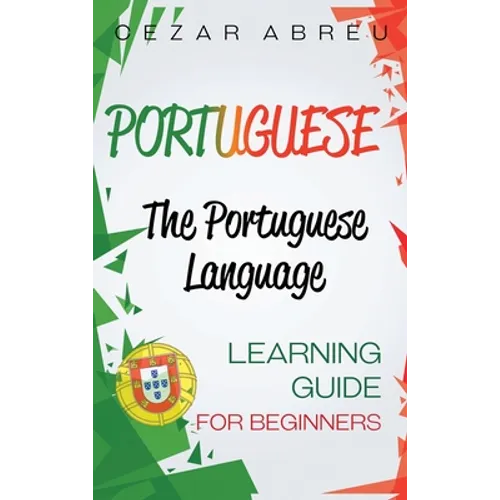 Portuguese: The Portuguese Language Learning Guide for Beginners