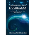 Conversations with Laarkmaa: A Pleiadian View of the New Reality