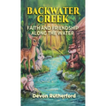 Backwater Creek: Faith and Friendship Along the Water
