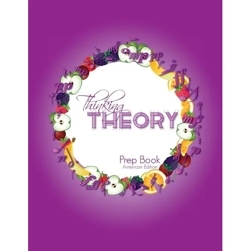 Thinking Theory Prep Book (American Edition): Straight-forward, practical and engaging music theory for young students