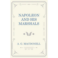 Napoleon and his Marshals