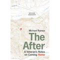 The After: A Veteran's Notes on Coming Home
