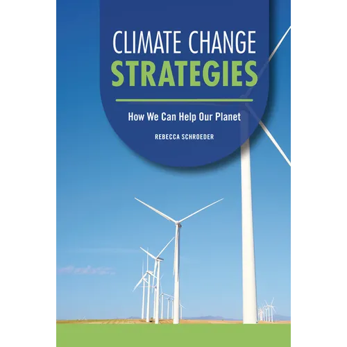 Climate Change Strategies: How We Can Help Our Planet